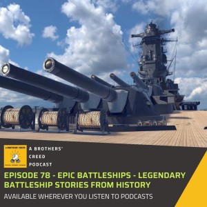 #78- Epic Battleships - Legendary Battleship stories from history