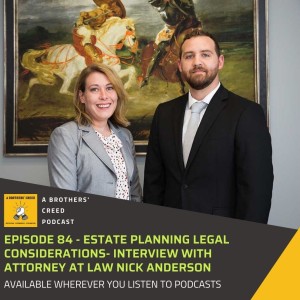 # 84 - Estate Planning legal discussion- Interview with Attorney at law Nick Anderson