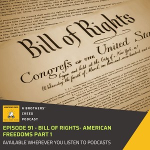 #91- Bill of Rights- American Freedoms Part 1