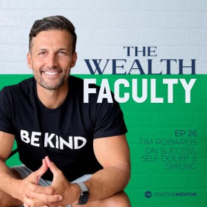 Tim Robards on Success, Self Doubt & Smiling
