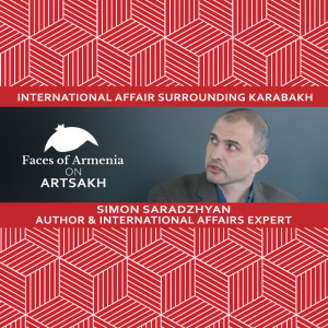 Author & International Affairs Expert Simon Saradzhyan | Faces of Armenia | Special Series on Artsakh - Episode 1