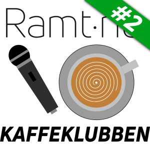 Ramt.nu Podcast - KAFFEKLUBBEN #2