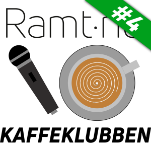 Ramt.nu Podcast - KAFFEKLUBBEN #4