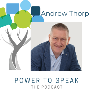 Power2Speak, the podcast, Andrew Thorp