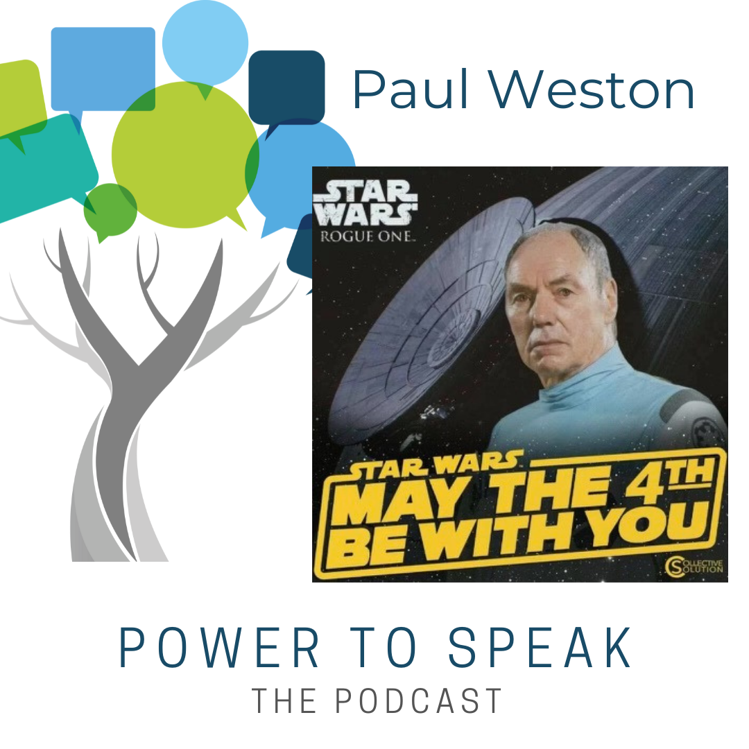 Power2Speak-The Podcast, guest, Paul Weston.
