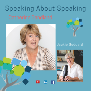 #17. Tips on how to shape and share your TEDx idea! Speaking About Speaking with guest Catherine Sandland