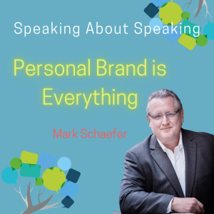 How To Get Paid To Speak, Boost Your Personal Brand and Become KNOWN, with Mark Schaefer #28