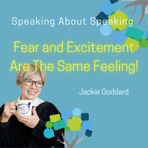 Get from fear to excitement and become a Super Speaker, with Jackie Goddard. #34