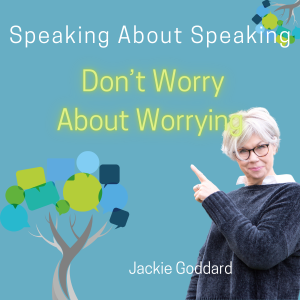 SAS with Jackie Goddard. Don't Worry About Worrying. #50