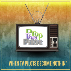 Drop the Pilot- Not Another High School Show (2007)