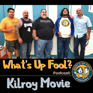 Ep 215 - Kilroy the Movie