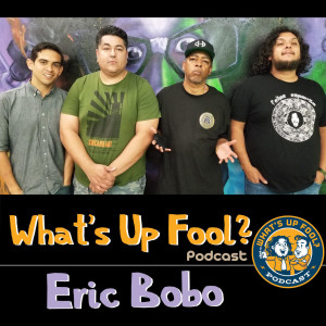 Ep 218 - Eric Bobo of Cypress Hill