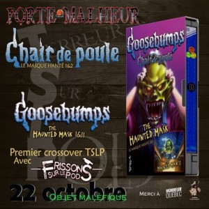 TSLP Ép. 108. Chair de poule: Le Masque hanté 1 et 2 (Goosebumps: The Haunted Mask 1&2) (1995-1996)