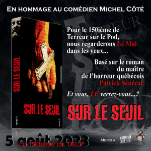 TSLP Épisode 150. Sur le seuil (2003)