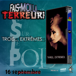 TSLP Épisode 156. Trois Extrêmes (Three ... Extremes) 2004