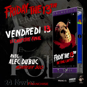 TSLP Ép. 178. Vendredi 13: Le Chapitre Final (Friday the 13th: The Final Chapter) 1984