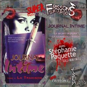 Journal intime Tome 2: La trahison (Frissons sur le pod 1x24)