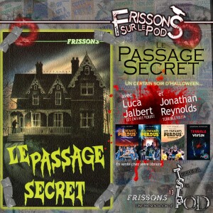 Le passage secret (Frissons sur le pod 1x01)