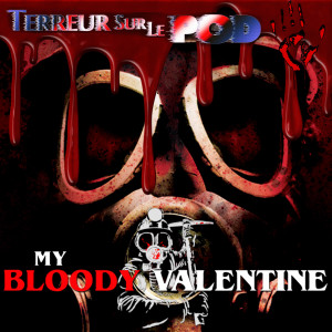 Terreur sur le Pod Épisode 19. Meurtres à la St-Valentin  (My Bloody Valentine)1981