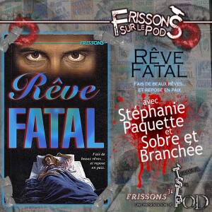 Rêve fatal (Frissons sur le pod 1x16)