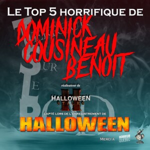 Le top 5 horrifique de Dominick Cousineau-Benoit