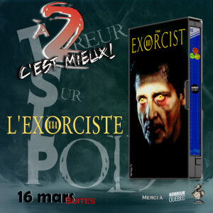 TSLP Ép. 181. L'Exorciste 3 (THe Exorcist 3) 1990