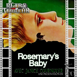 Rétro Terreur Épisode 7. Le Bébé de Rosemary (Rosemary's Baby) 1968