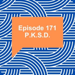 Episode 171: P.K.S.D