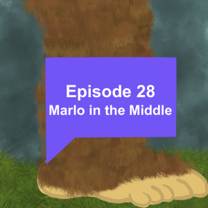 Episode 28: Marlo in the Middle
