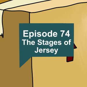 Episode 74: The Stages of Jersey