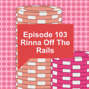 Episode 103: Rinna Off The Rails