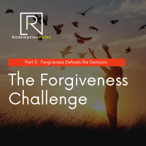 The Forgiveness Challenge Part 3 / Wednesday Night Bible Study