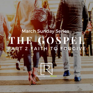 The Gospel Series Part 3 / Faith to Forgive Part 2 / Pastor Steve Miller