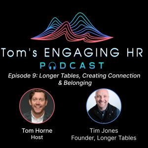 Episode 9: Tim Jones of Longer Tables, Creating Connection & Belonging