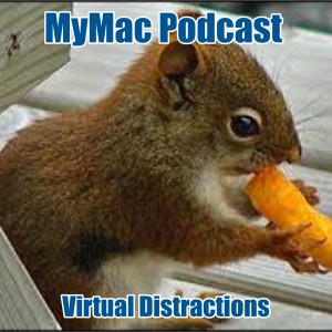 MyMac Podcast 833: Virtual Distractions