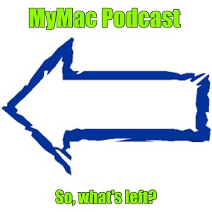 MyMac Podcast 858: So, what's left
