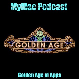 MyMac Podcast 862: Golden Age of Apps