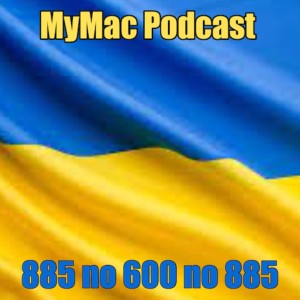 MyMac Podcast 885: 885 no 600 no 885