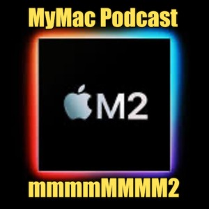 MyMac Podcasty 886: mmmmMMMM2