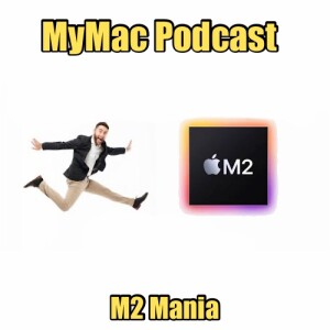 MyMac Podcast 923: M2 Mania