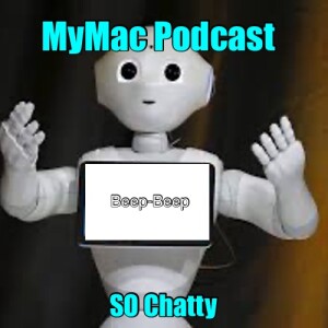 MyMac Podcast 929: SO Chatty