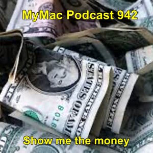 MyMac Podcast 942: Show me the money