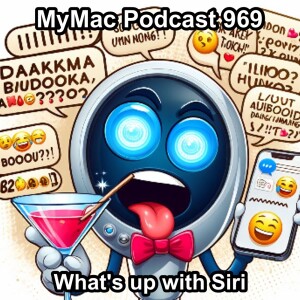 MyMac Podcast 969: What's up with Siri