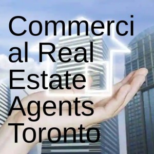 Commercial Real Estate Agents Toronto