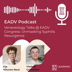 E105: Venereology Talks @ EADV Congress: Unmasking Syphilis Resurgence