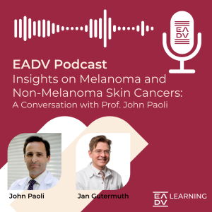 E94: Insights on Melanoma and Non-Melanoma Skin Cancers: A Conversation with Prof. John Paoli