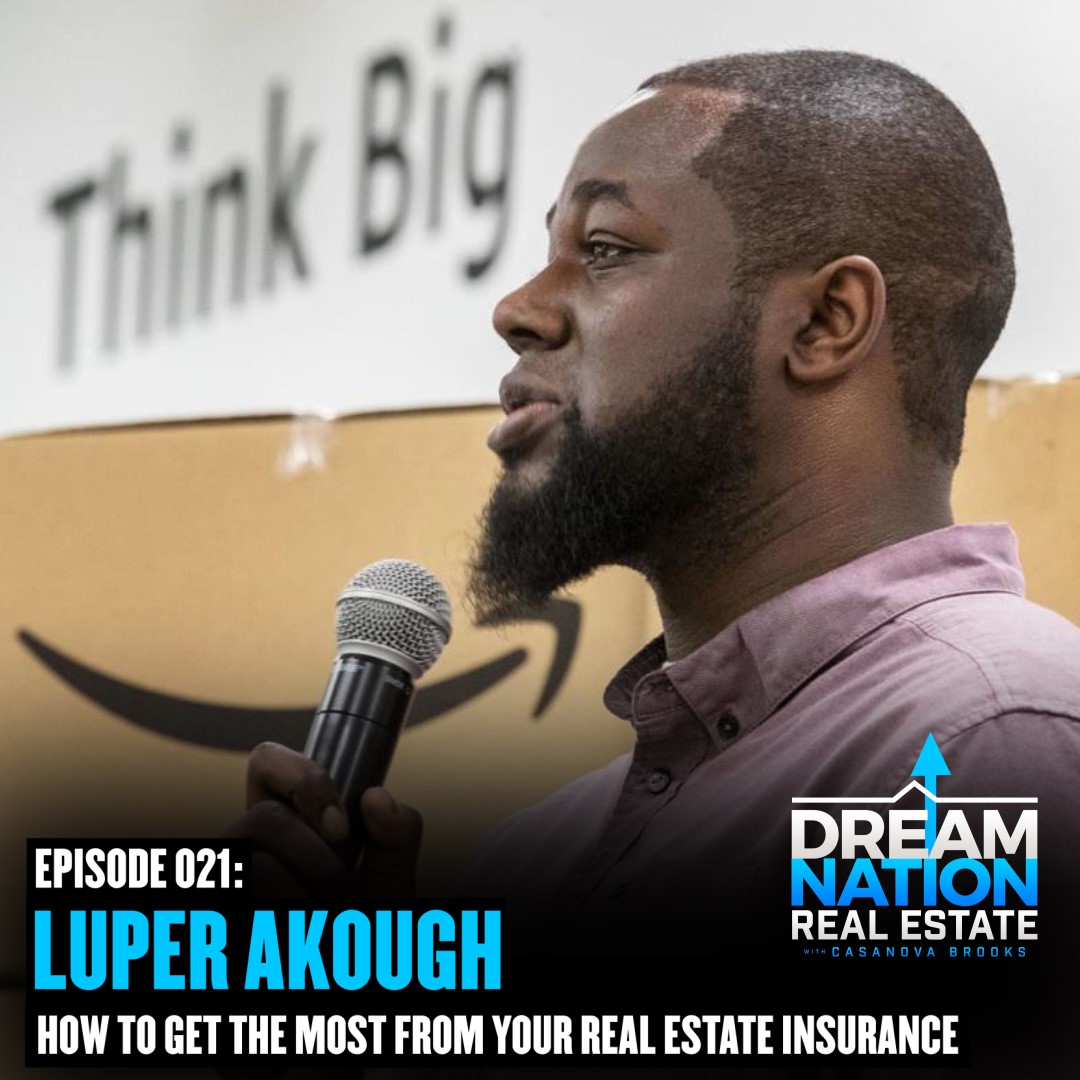 DNRE21 - Luper Akough: How To Get The Most From Your Real Estate Insurance