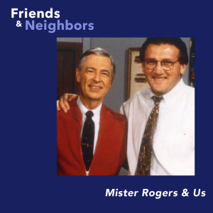 Mister Rogers & Us, Part I