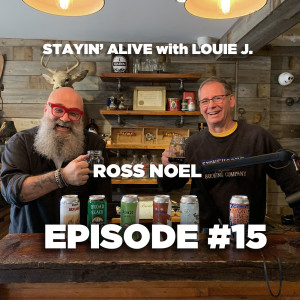 EP. 15 | Seeing the World through a Beer Glass (Guest Host: Ross Noel @ Stonehooker Brewing Company)