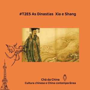 T2E5 As Dinastias Xia e Shang